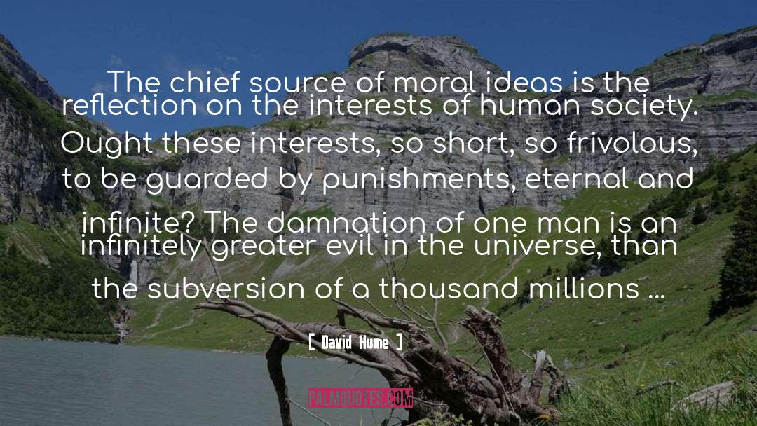 David Hume Quotes: The chief source of moral