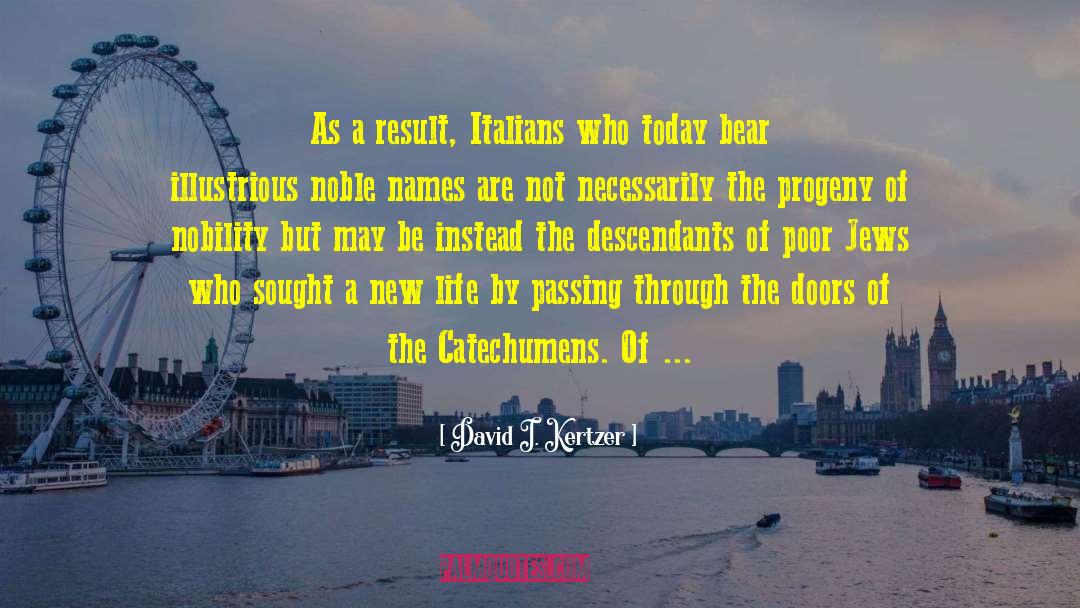 David I. Kertzer Quotes: As a result, Italians who