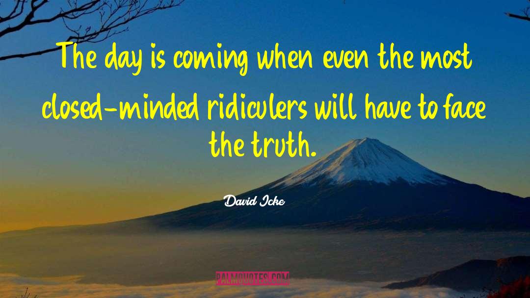 David Icke Quotes: The day is coming when