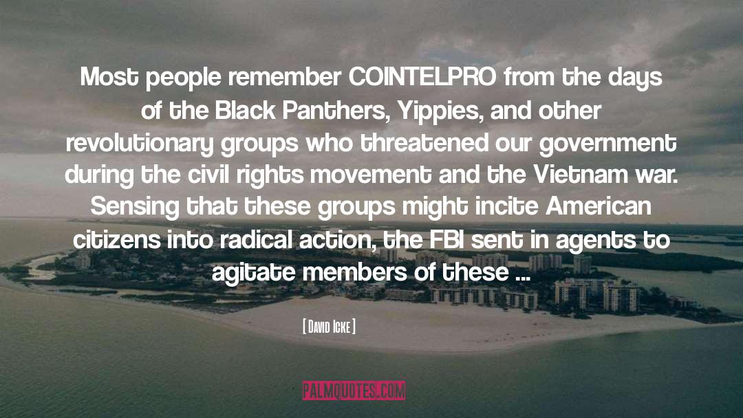 David Icke Quotes: Most people remember COINTELPRO from