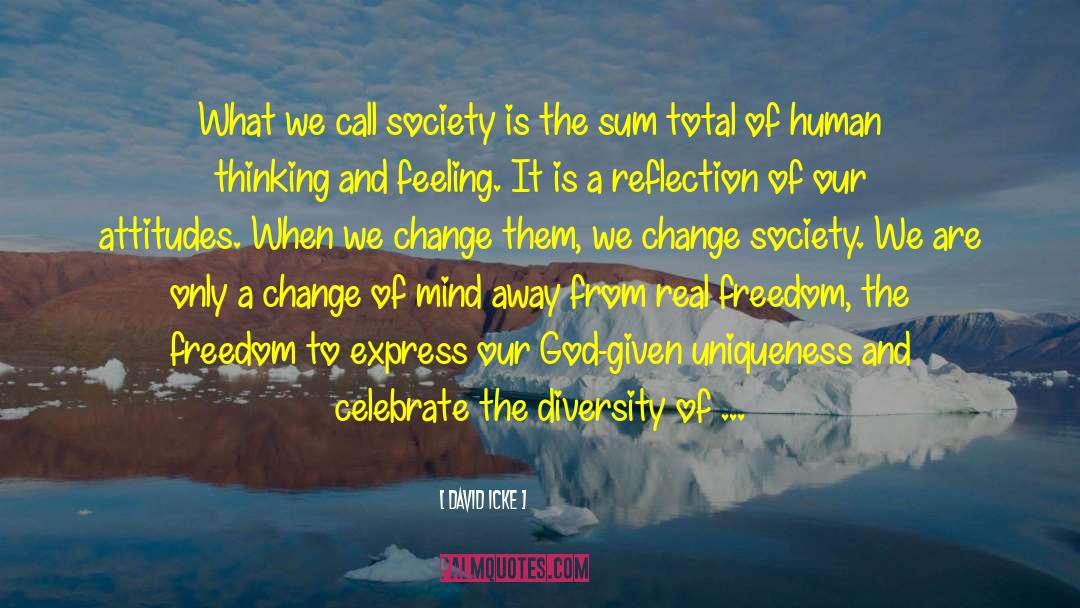 David Icke Quotes: What we call society is
