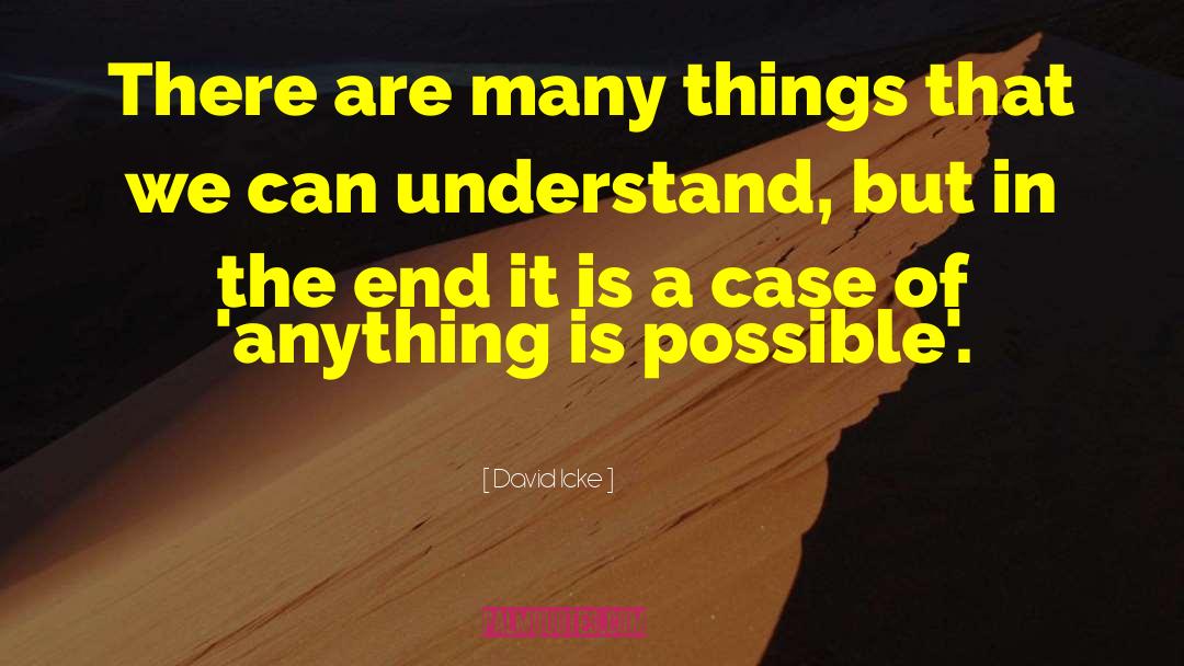 David Icke Quotes: There are many things that