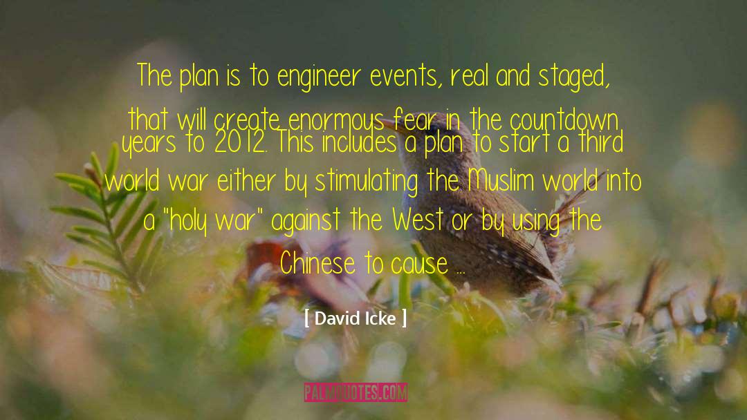 David Icke Quotes: The plan is to engineer