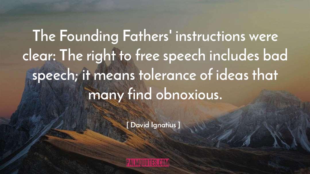 David Ignatius Quotes: The Founding Fathers' instructions were