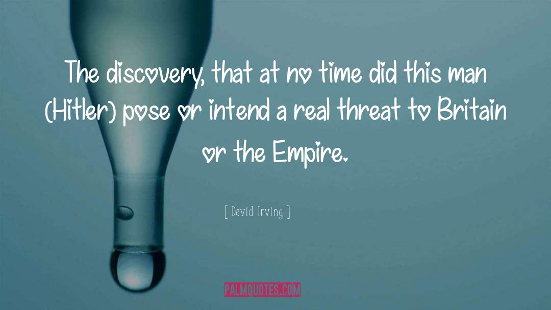 David Irving Quotes: The discovery, that at no
