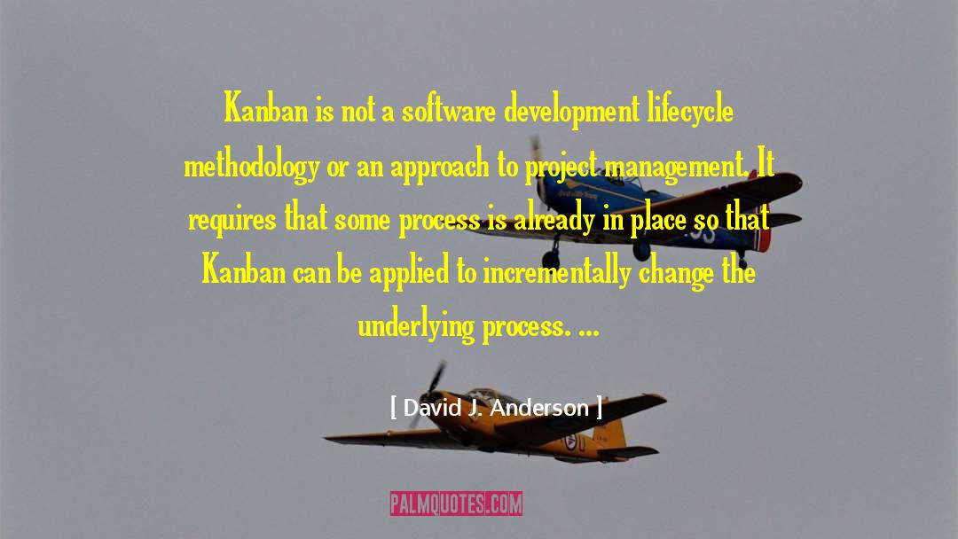 David J. Anderson Quotes: Kanban is not a software