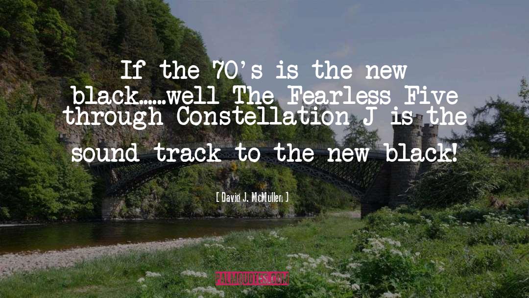 David J. McMullen Quotes: If the 70's is the