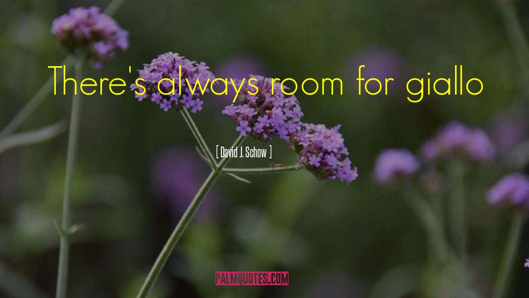 David J. Schow Quotes: There's always room for giallo
