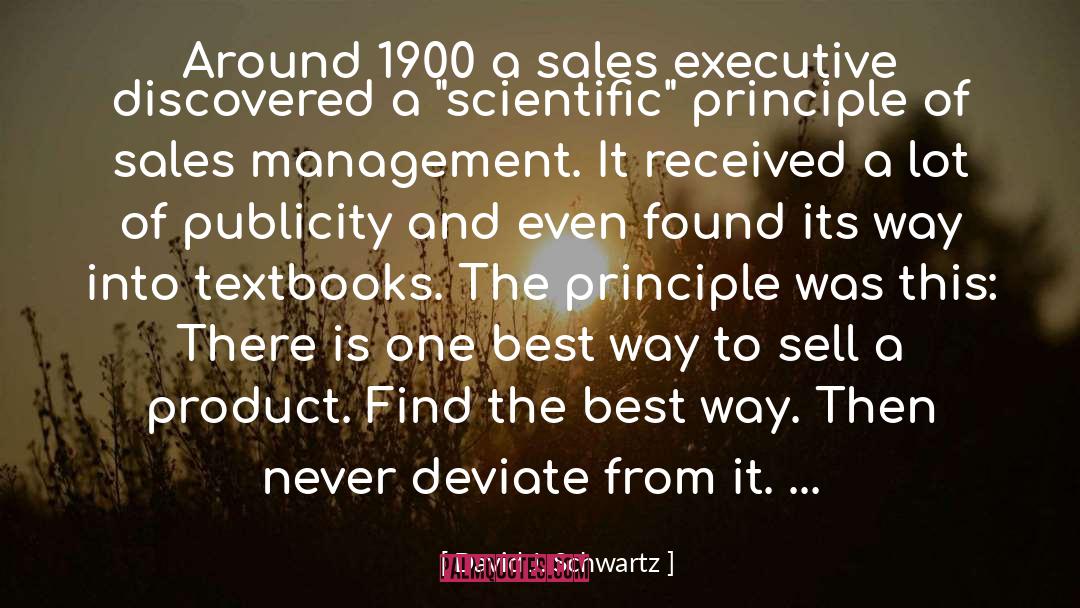 David J. Schwartz Quotes: Around 1900 a sales executive