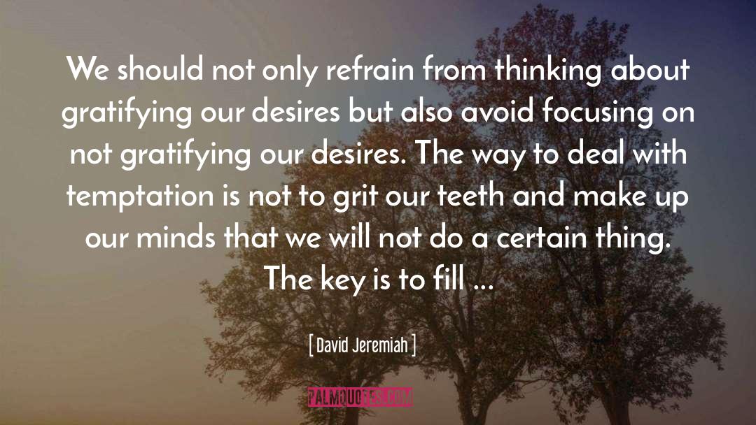 David Jeremiah Quotes: We should not only refrain