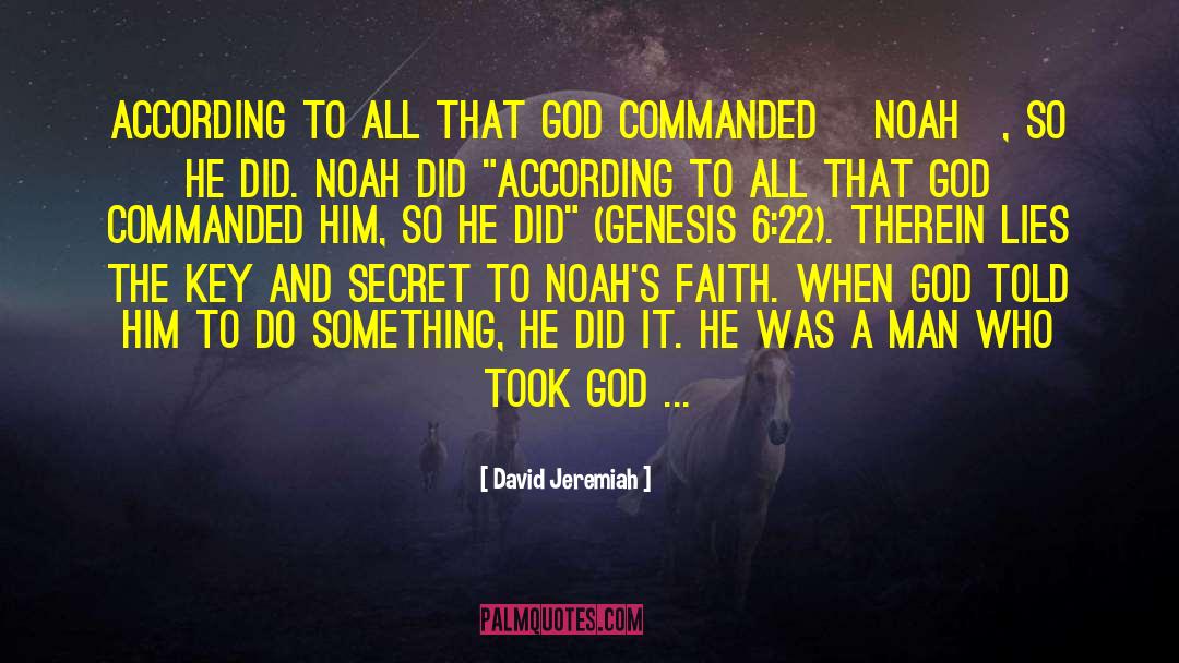 David Jeremiah Quotes: According to all that God