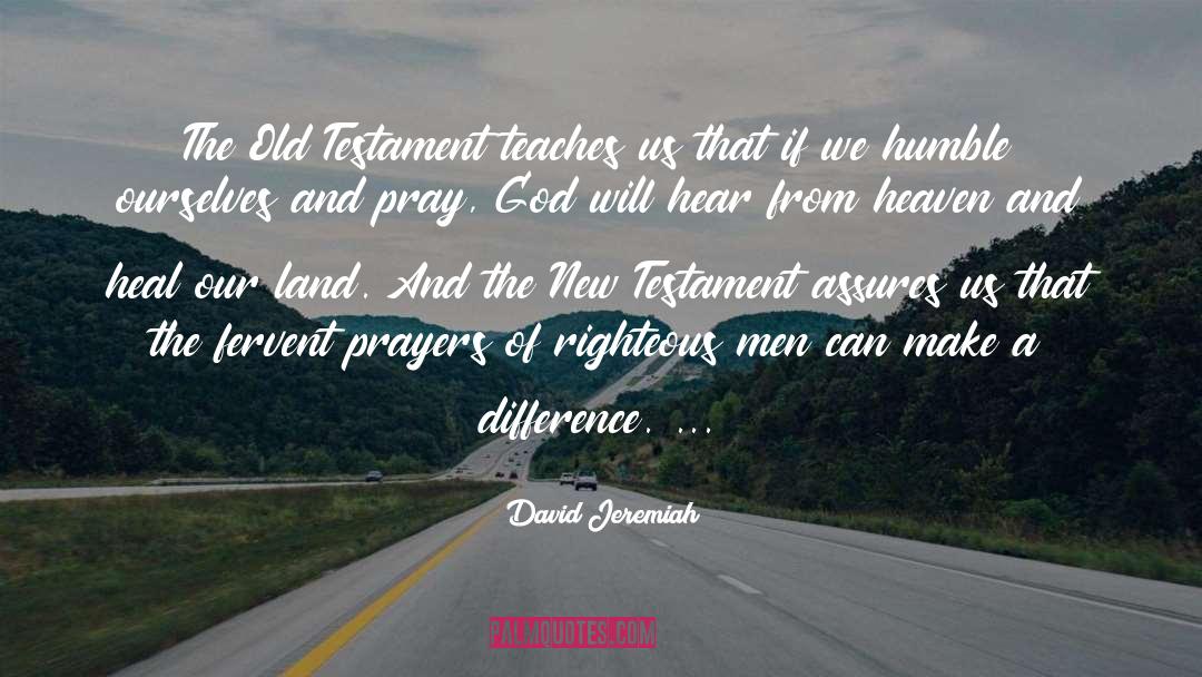 David Jeremiah Quotes: The Old Testament teaches us