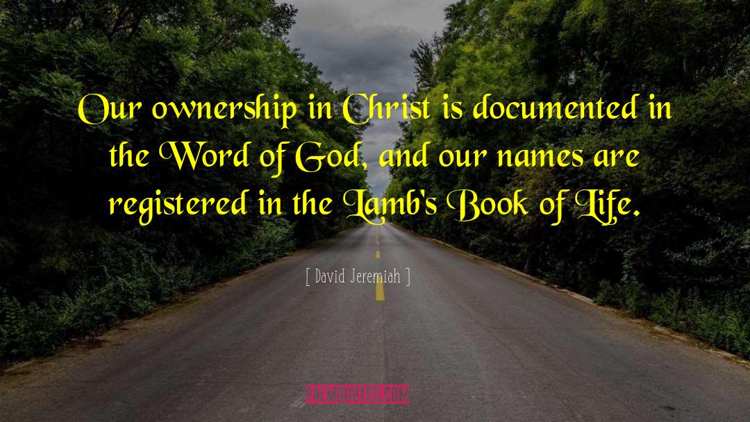 David Jeremiah Quotes: Our ownership in Christ is