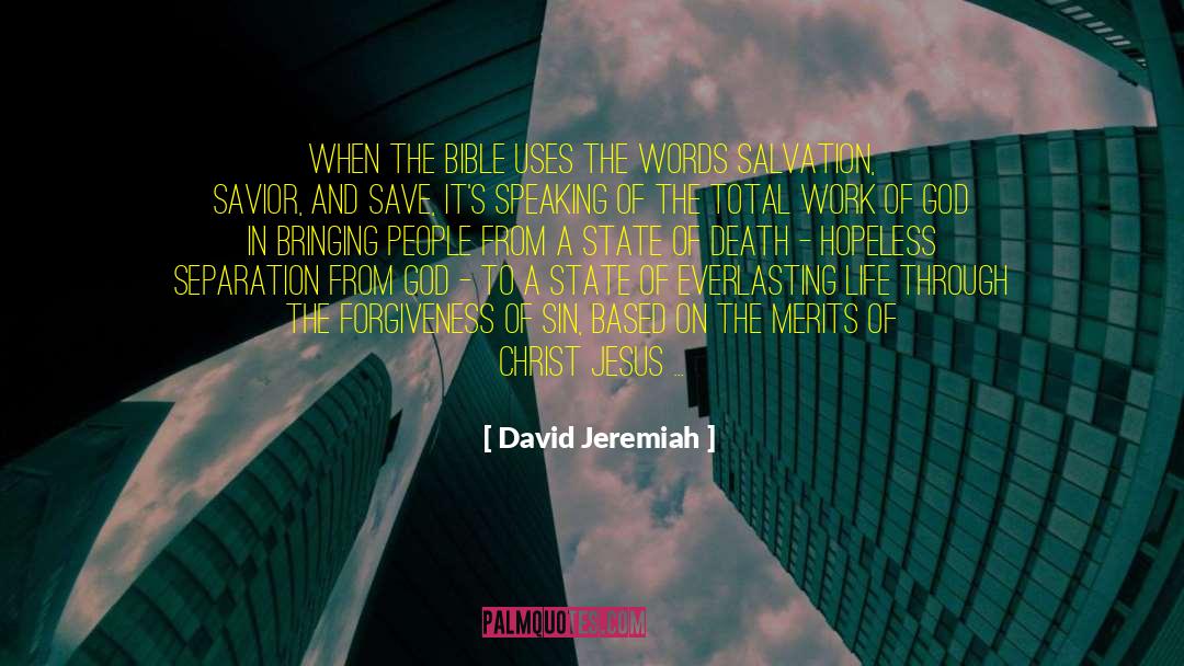 David Jeremiah Quotes: When the Bible uses the