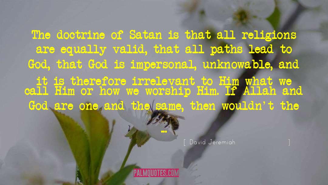 David Jeremiah Quotes: The doctrine of Satan is