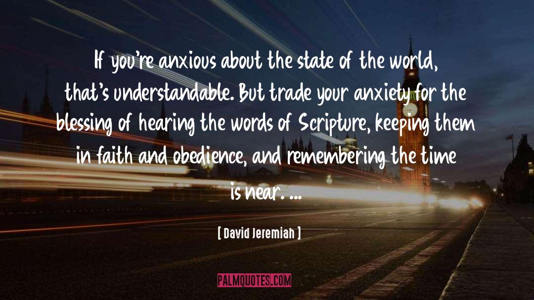 David Jeremiah Quotes: If you're anxious about the