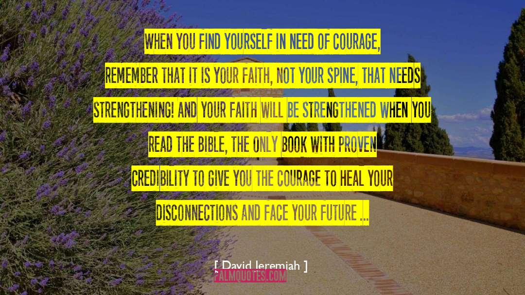 David Jeremiah Quotes: When you find yourself in