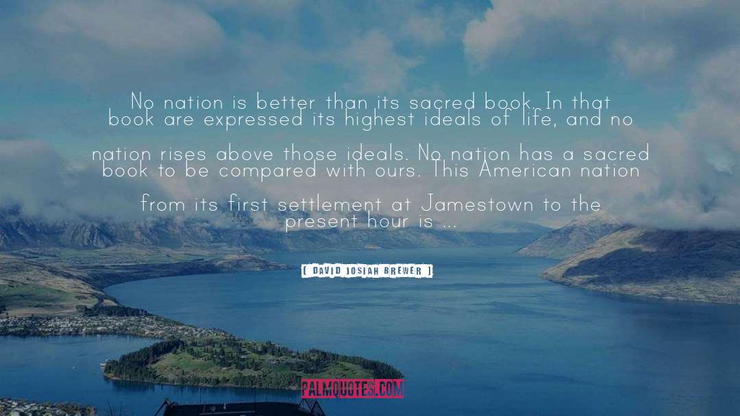 David Josiah Brewer Quotes: No nation is better than