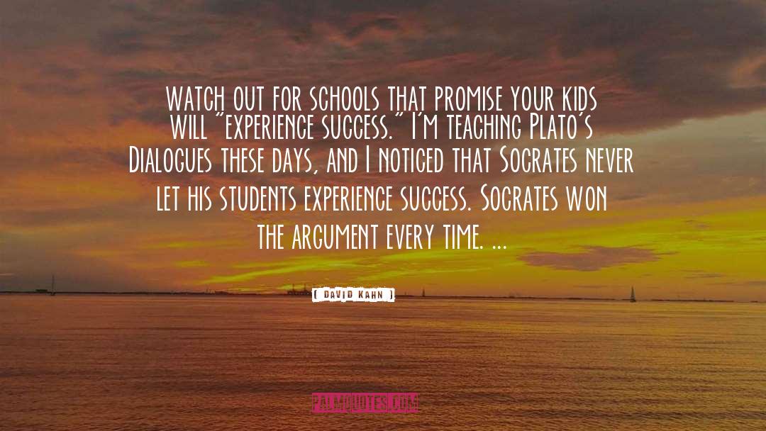 David Kahn Quotes: watch out for schools that