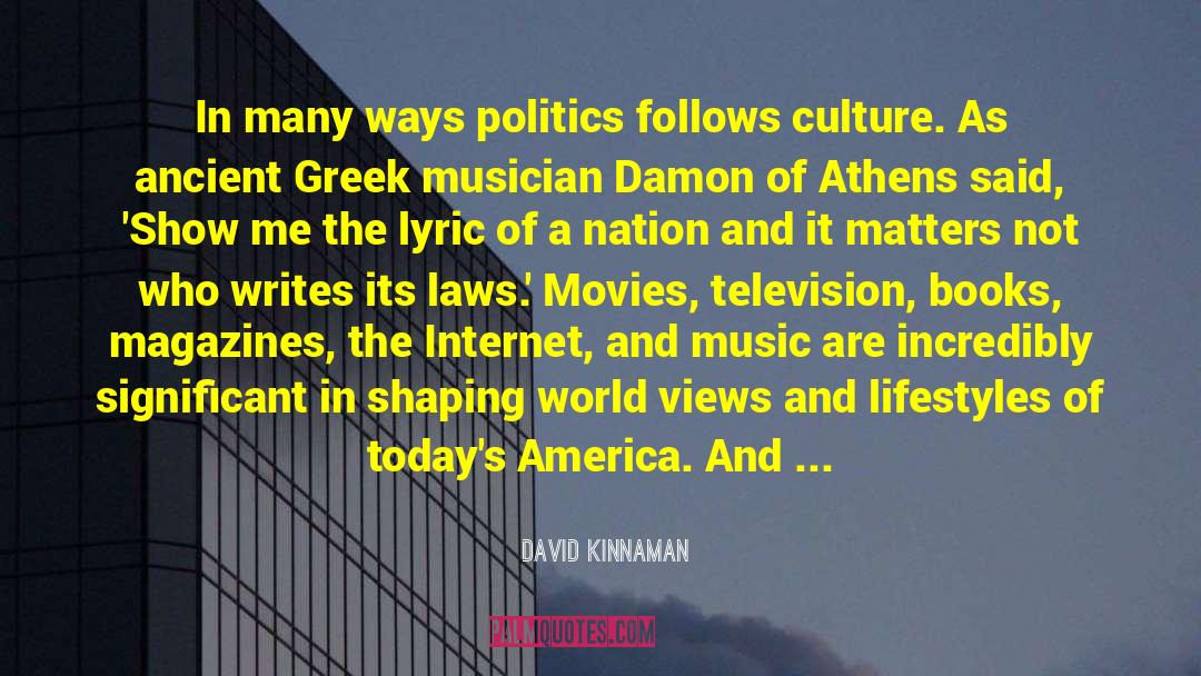 David Kinnaman Quotes: In many ways politics follows