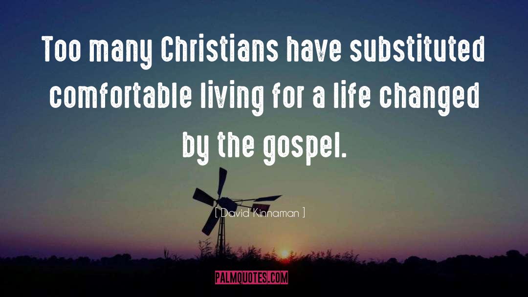 David Kinnaman Quotes: Too many Christians have substituted