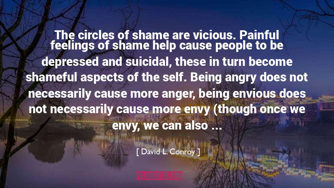David L. Conroy Quotes: The circles of shame are