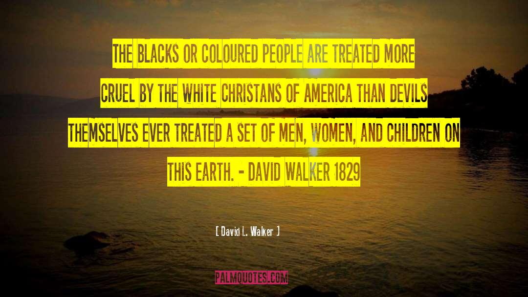 David L. Walker Quotes: The blacks or coloured people