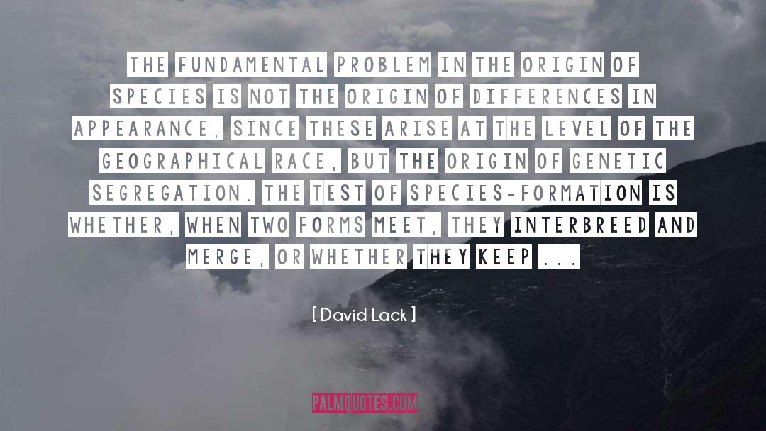 David Lack Quotes: The fundamental problem in the