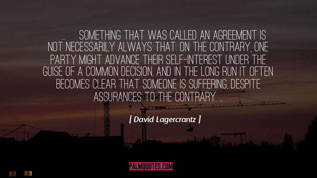 David Lagercrantz Quotes: [...] something that was called