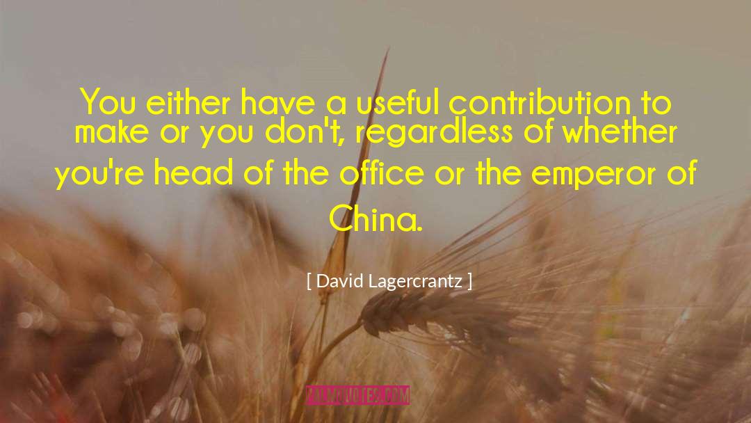 David Lagercrantz Quotes: You either have a useful