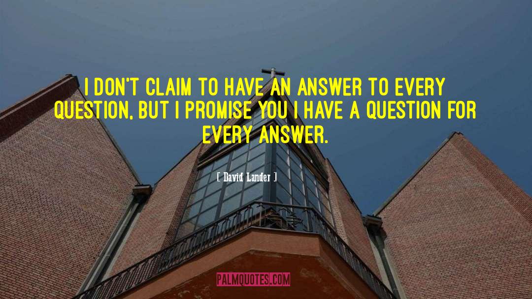 David Lander Quotes: I don't claim to have