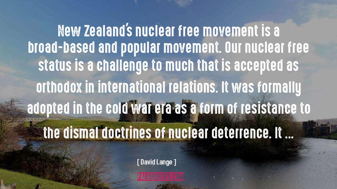 David Lange Quotes: New Zealand's nuclear free movement