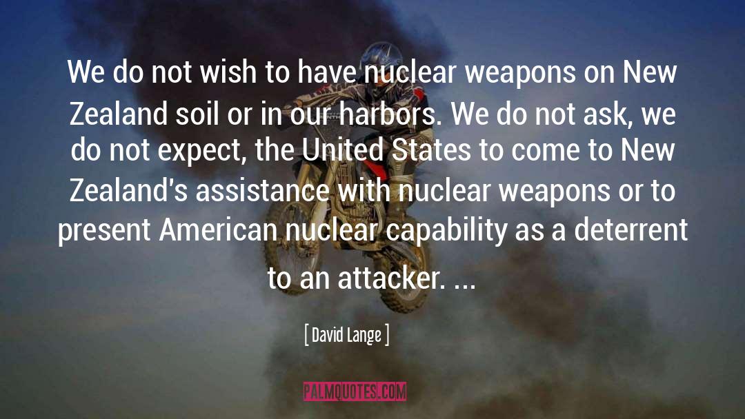 David Lange Quotes: We do not wish to