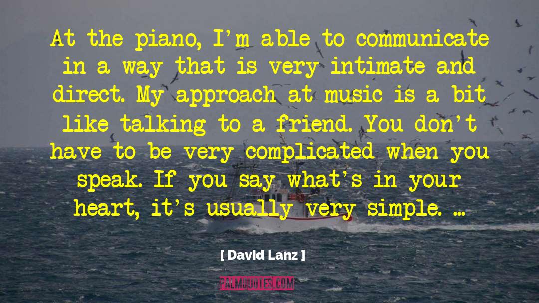 David Lanz Quotes: At the piano, I'm able