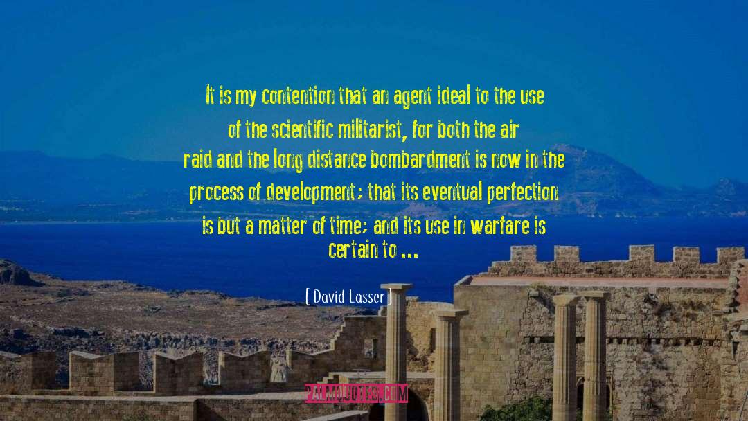 David Lasser Quotes: It is my contention that