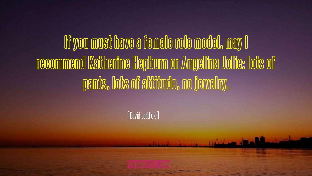 David Leddick Quotes: If you must have a