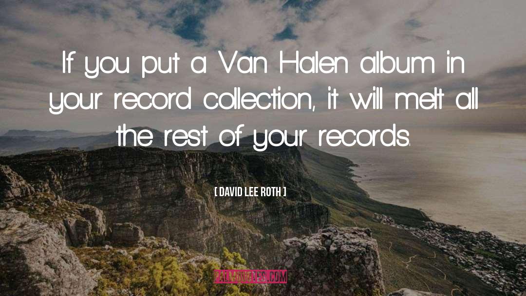 David Lee Roth Quotes: If you put a Van
