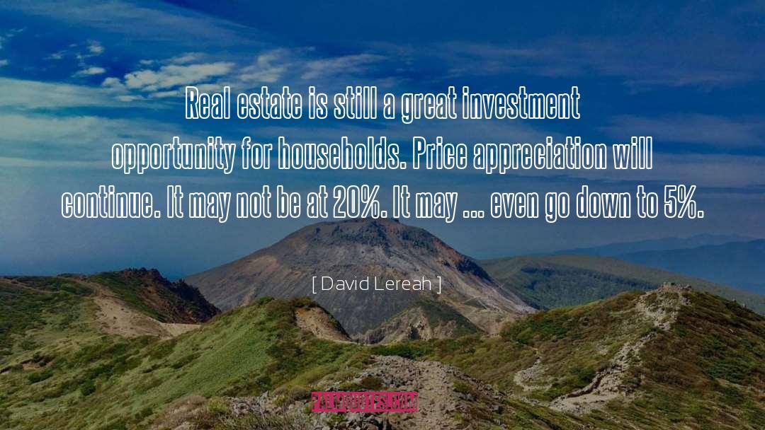 David Lereah Quotes: Real estate is still a