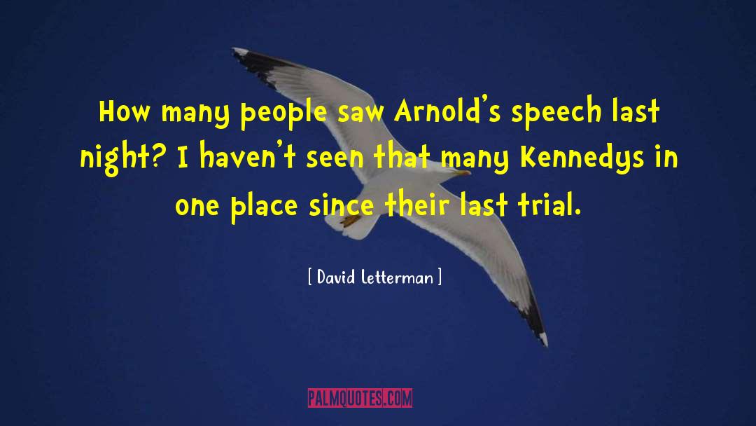 David Letterman Quotes: How many people saw Arnold's