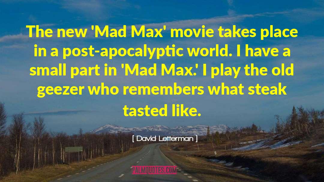 David Letterman Quotes: The new 'Mad Max' movie