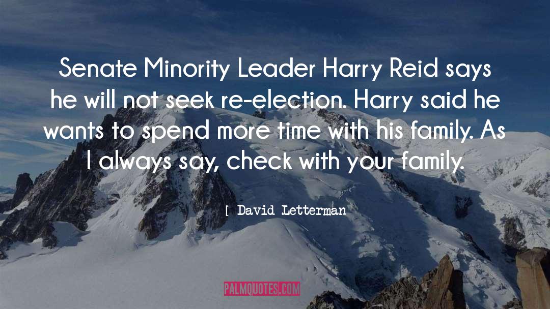 David Letterman Quotes: Senate Minority Leader Harry Reid