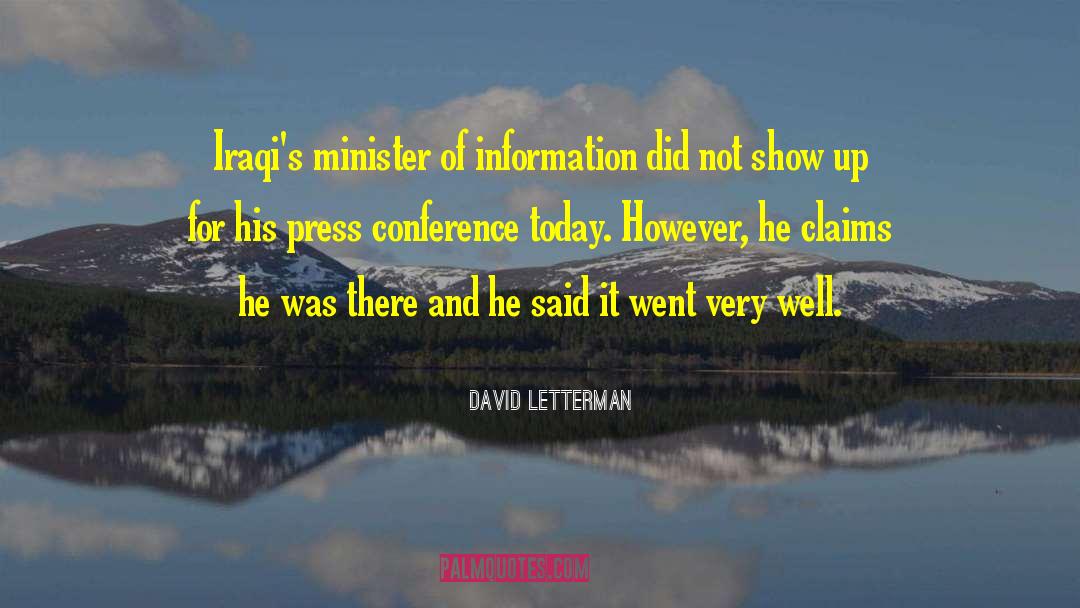 David Letterman Quotes: Iraqi's minister of information did