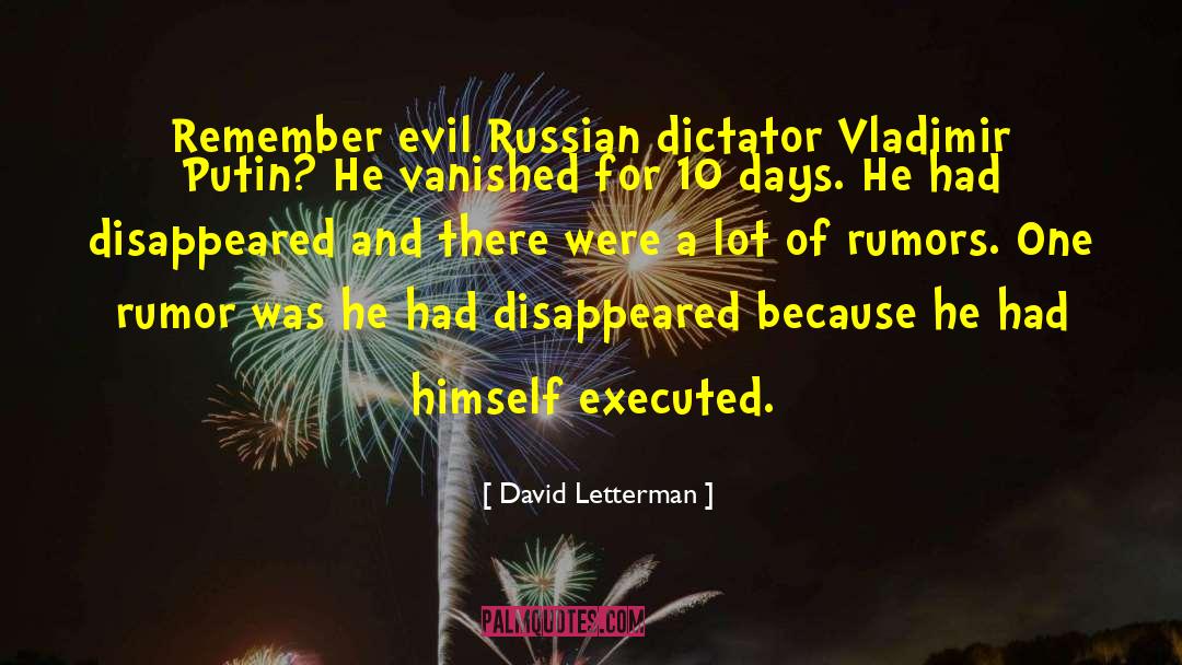 David Letterman Quotes: Remember evil Russian dictator Vladimir