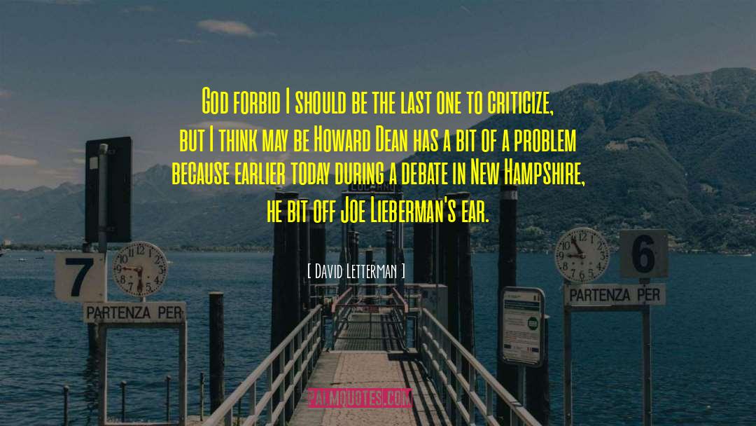 David Letterman Quotes: God forbid I should be