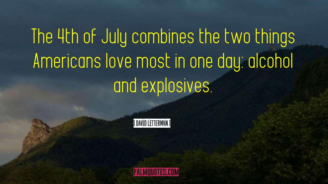 David Letterman Quotes: The 4th of July combines