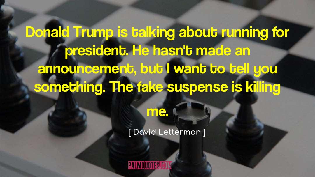 David Letterman Quotes: Donald Trump is talking about
