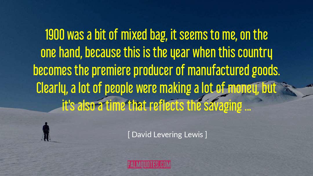 David Levering Lewis Quotes: 1900 was a bit of