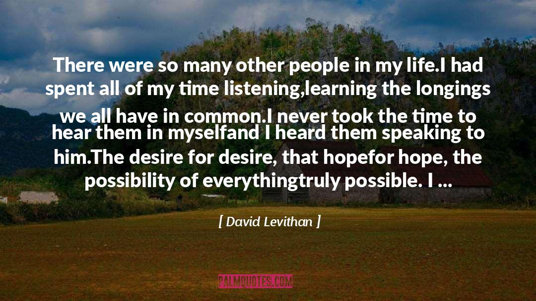 David Levithan Quotes: There were so many other