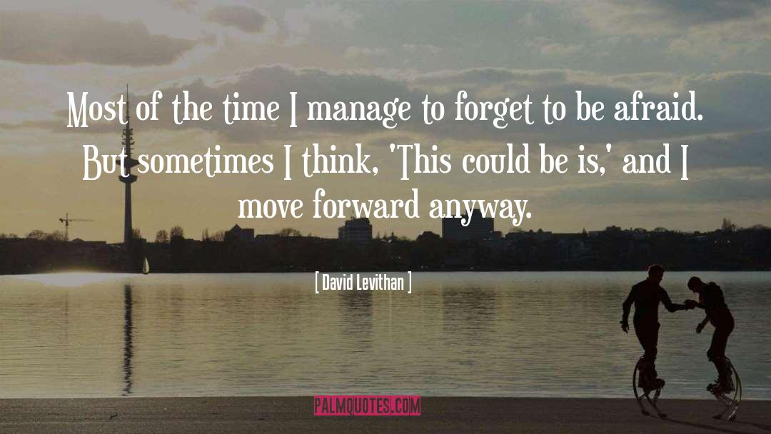 David Levithan Quotes: Most of the time I