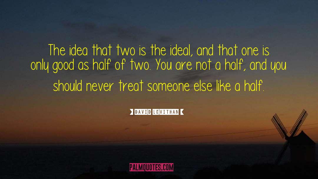David Levithan Quotes: The idea that two is